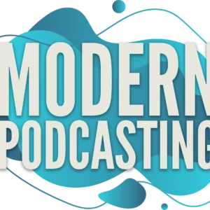 Modern Podcasting